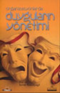 Organizasyonlarda Duyguların Yönetimi