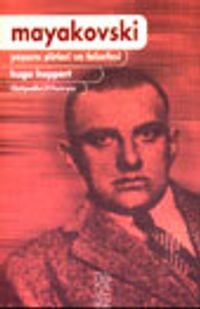 Mayakovski Yaşamı Şiirleri ve Felsefesi