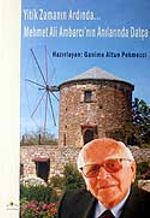 Yitik Zamanın Ardında...Mehmet Ali Ambarcı'nın Anılarında Datça