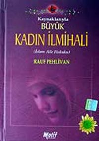(1 Hmr+Ciltli K.Boy) Kaynaklarıyla Büyük Kadın İlmihali