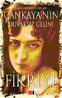 Fikriye / Çankaya'nın Duvaksız Gelini