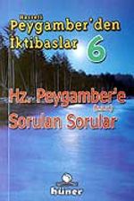 Hz. Peygamber'e Sorulan Sorular / Peygamber'den İktibaslar 6 (Cep Boy)
