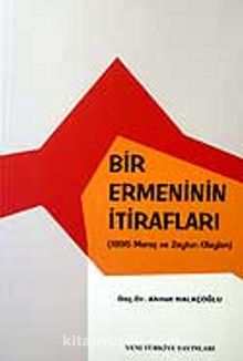 Bir Ermeninin İtirafları / 1895 Maraş ve Zeytun Olayları 8-A-14 - Doç. Dr Ahmet Halaçoğlu