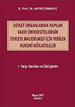 Devlet Ormanlarına Yapılan Vakıf Üniversitelerinin Devlete Maledilmesi İçin Verilen Hukuki Mücadeleler