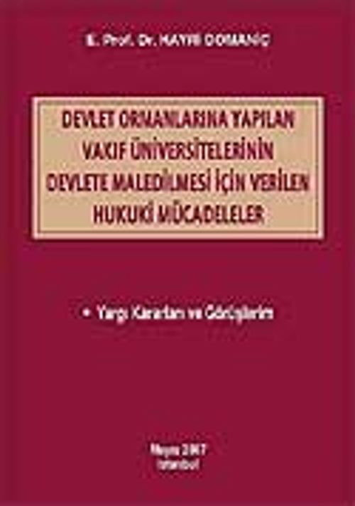 Devlet Ormanlarına Yapılan Vakıf Üniversitelerinin Devlete Maledilmesi İçin Verilen Hukuki Mücadeleler