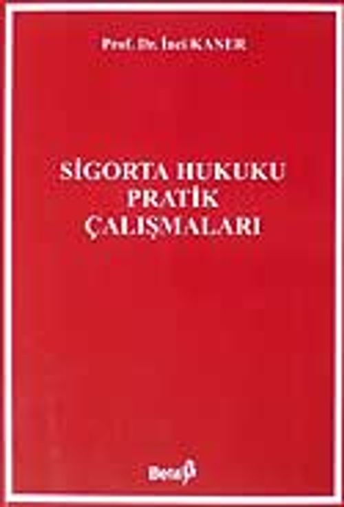 Sigorta Hukuku Pratik Çalışmaları
