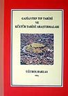 Gaziantep Tıp Tarihi ve K&uuml;lt&uuml;r Tarihi Araştırmaları/ 40-A-15