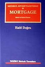 Menkul Kıymetleştirme & Mortgage: Genel ve Hukuki Esaslar
