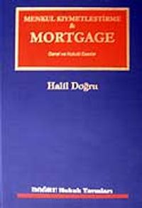 Menkul Kıymetleştirme & Mortgage: Genel ve Hukuki Esaslar