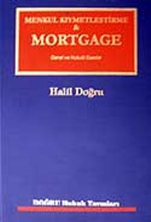 Menkul Kıymetleştirme & Mortgage: Genel ve Hukuki Esaslar