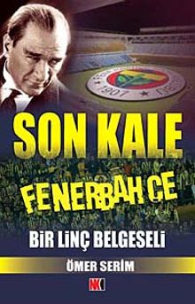 Son Kale Fenerbahçe & Bir Linç Belgeseli