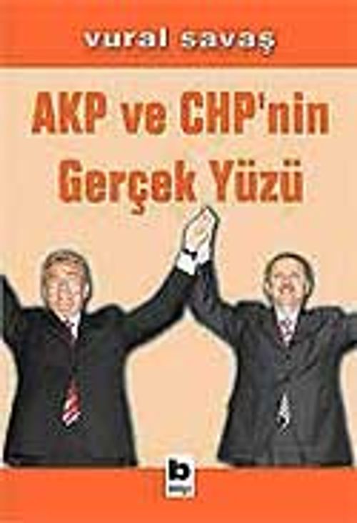 AKP ve CHP'nin Gerçek Yüzü