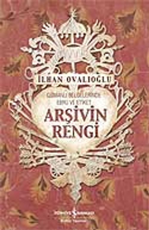 Arşivin Rengi / Osmanlı Belgelerinde Ebru ve Etiket