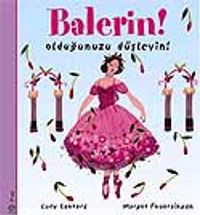 Balerin Olduğunuzu Düşleyin!