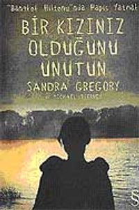 Bir Kızınız Olduğunu Unutun