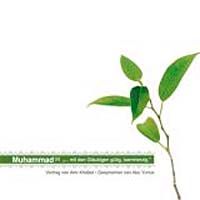 Muhammad (s) mit den Gläubigen gütig, barmherzig