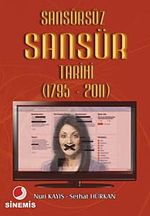 Sansürsüz Sansür Tarihi (1795-2011)