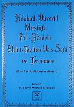 Kitabü'd-Düreri'l-Mustafa Fi'l Akideti Ehli't-Tevhidi ve's-Sefa ve Tercümesi