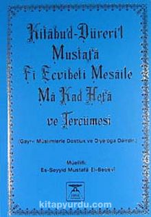 Kitabü'd-Düreri'l-Mustafa Fi Ecvibeti Mesaile Ma Kad Hefa ve Tercümesi & Gayr-i Müslümlerle Dostluk ve Muameleye Dair