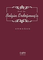 Prof. Dr. Belgin Erdoğmuş'a Armağan