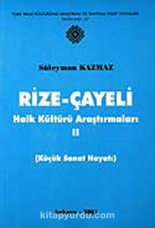 Rize-Çayeli 2 Halk Kültürü Araştırmaları KOD:8-H-3 - Süleyman Kazmaz