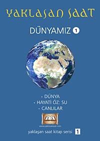 Yaklaşan Saat & Dünyamız 1