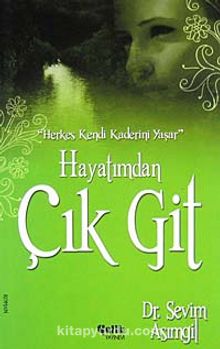 Hayatımdan Çık Git - Dr. Sevim Asımgil