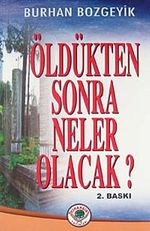 Öldükten Sonra Neler Olacak?