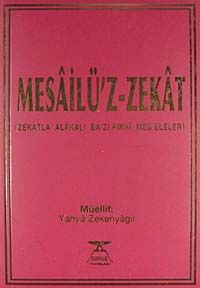 Mesailü'z-Zekat & Zekatla Alakalı Bazı Fıkhi Meseleler