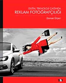 Reklam Fotoğrafçılığı & Dijital Teknoloji Çağında