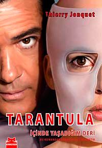 Tarantula & İçinde Yaşadığım Deri
