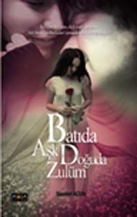 Batıda Aşk Doğuda Zulüm