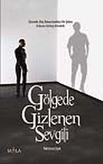 Gölgede Gizlenen Sevgili