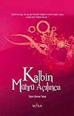 Kalbin Mührü Açılınca