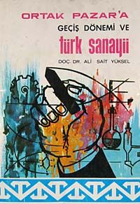 Ortak Pazar'a Geçiş Dönemi ve Türk Sanayii (5-E-5)