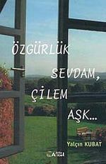 Özgürlük Sevdam, Çilem Aşk