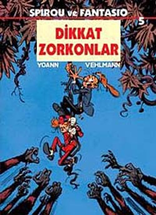 Spirou ve Fantasio 5 / Dikkat Zorkonlar