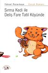 Sırma Kedi ile Deliş Fare Tatil K&ouml;y&uuml;nde