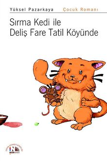 Sırma Kedi ile Deliş Fare Tatil Köyünde