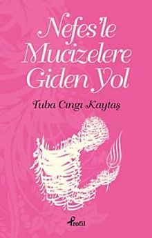 Nefes'le Mucizelere Giden Yol