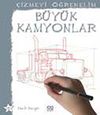 B&uuml;y&uuml;k Kamyonlar / &Ccedil;izmeyi &Ouml;ğrenelim