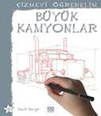 Büyük Kamyonlar / Çizmeyi Öğrenelim