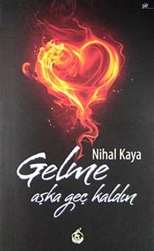 Gelme Aşka Geç Kaldın