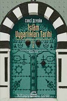İslam Uygarlıkları Tarihi 2.Cilt - Corci Zeydan