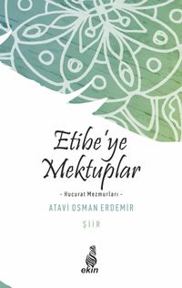 Etibe'ye Mektuplar & Hucurat Mezmurları