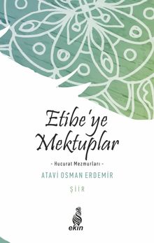 Etibe'ye Mektuplar & Hucurat Mezmurları