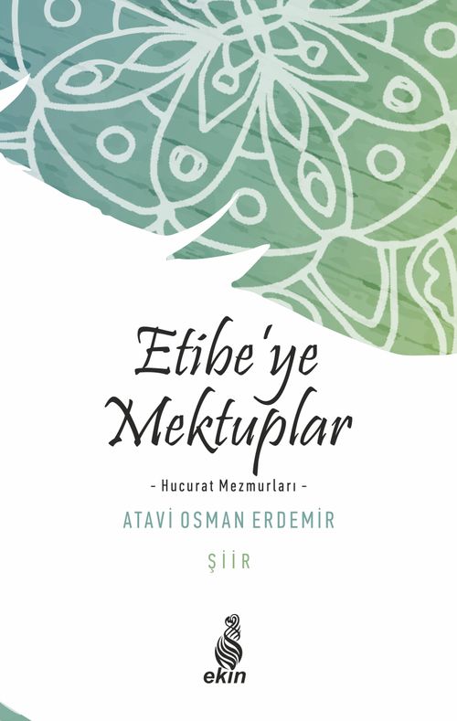 Etibe'ye Mektuplar & Hucurat Mezmurları