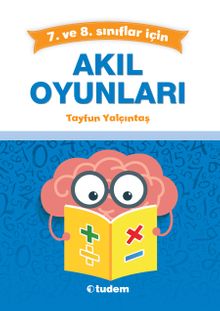 Akıl Oyunları (7. ve -8. Sınıflar İçin)