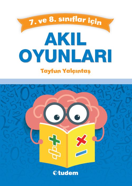 Akıl Oyunları (7. ve -8. Sınıflar İçin)