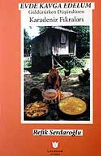 Evde Kavga Edelum / Güldürürken Düşündüren Karadeniz Fıkraları